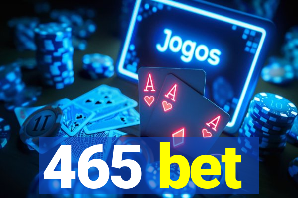 465 bet